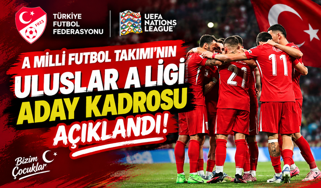 A Milli Takım'ın Uluslar A Ligi kadrosu açıklandı!