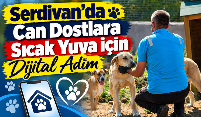 Serdivan’da Can Dostlara Sıcak Yuva İçin Dijital Adım
