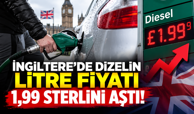 İngiltere’de dizel fiyatı tarihi zirvede