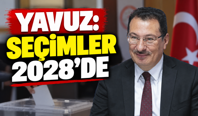 Erken seçim iddialarına Yavuz’dan açıklama: “Seneye seçim yok”