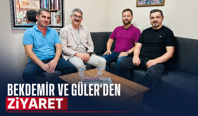 Bekdemir ve Güler'den ziyaret