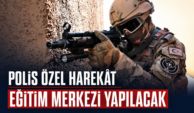 Sakarya’ya Polis Özel Harekât Eğitim Merkezi için ihale yapılacak