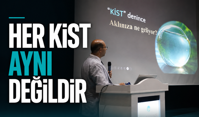 “Her kist aynı değildir”