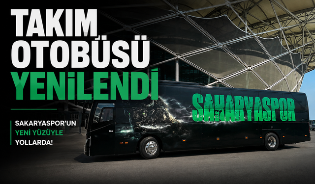 Sakaryaspor’un takım otobüsü yenilendi