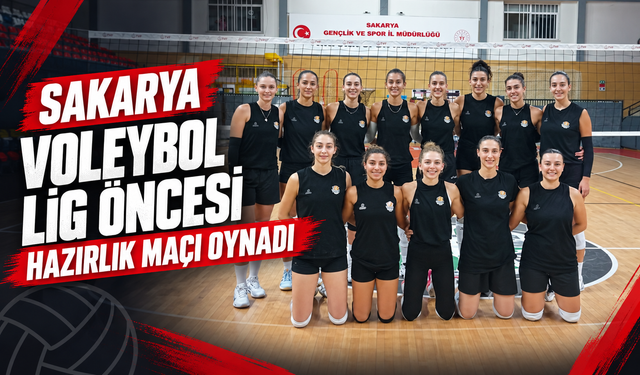 Sakarya Voleybol hazırlık maçında mağlup oldu