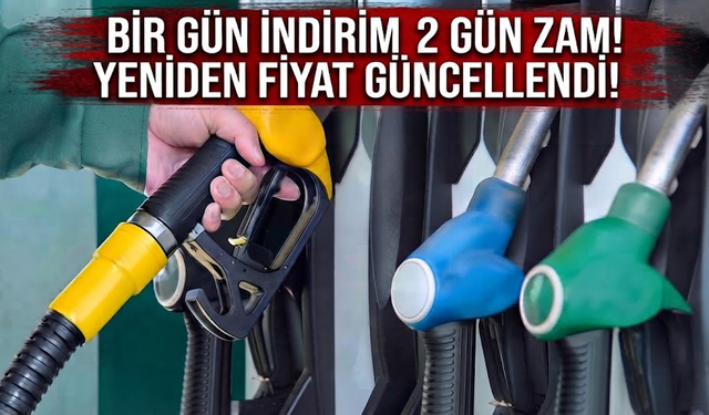 1 gün indirim 2 gün zam! Akaryakıtta fiyatlar yeniden güncellendi