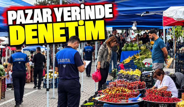 Serdivan Köy Pazarı’nda zabıta denetimi