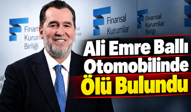 Ali Emre Ballı Otomobilinde Ölü Bulundu