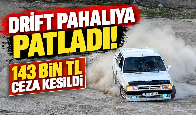 Drift pahalıya patladı! 143 bin TL ceza kesildi