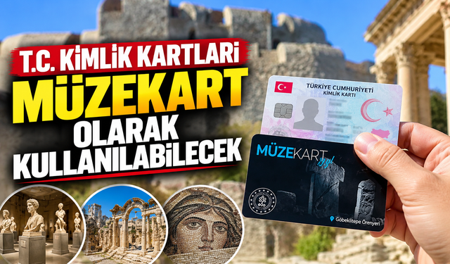 Kimlik kartlarına yeni özellik: Müzekart olarak kullanılabilecek