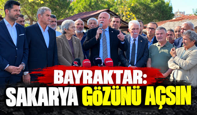 Bayraktar: Sakarya Gözünü açsın