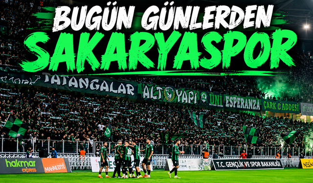 Bugün günlerden Sakaryaspor! Yeşil-siyahlılar galibiyet için sahaya çıkıyor