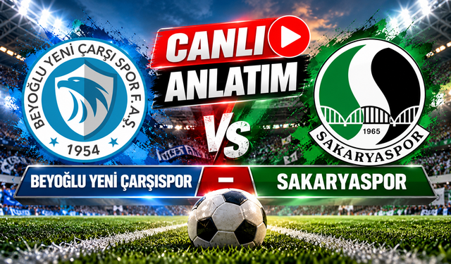 CANLI ANLATIM | Beyoğlu Yeni Çarşıspor - Sakaryaspor