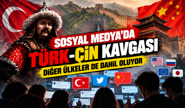 Sosyal medyada Türk-Çin kapışması!