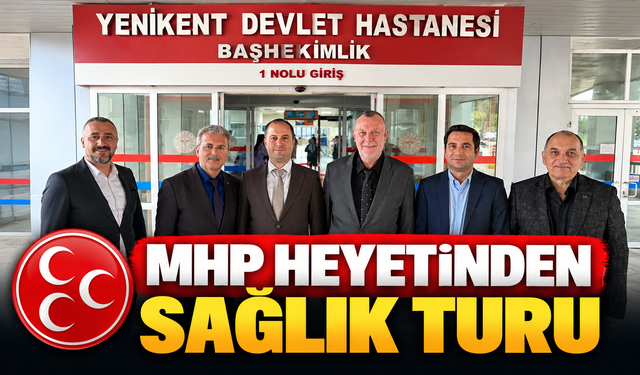 MHP heyetinden sağlık turu