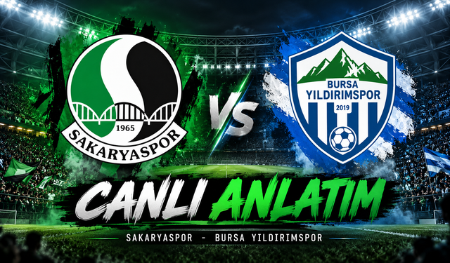 CANLI | Sakaryaspor - Bursa Yıldırım Spor Kulübü
