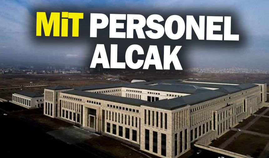 MİT sağlık personeli alacak