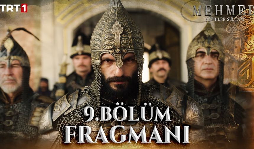 TRT 1 Mehmed: Fetihler Sultanı 9. bölüm izle |  Mehmed: Fetihler Sultanı  son bölüm izle