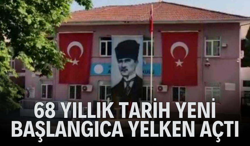 68 Yıllık Tarih Yeni Bir Başlangıca Yelken Açtı