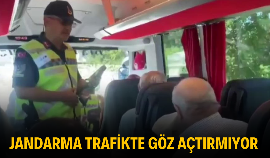 Jandarma trafikte göz açtırmıyor