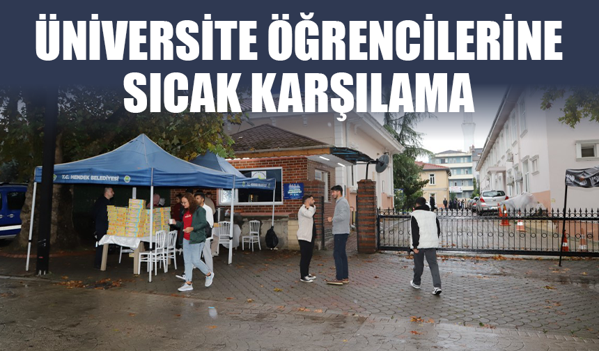 Üniversite öğrencilerine sıcak karşılama