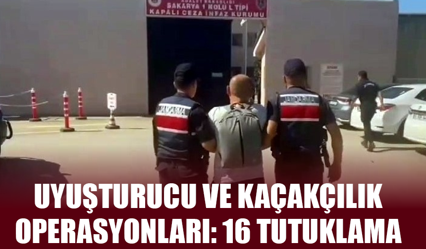 Sakarya’da uyuşturucu ve kaçakçılık operasyonları: 16 tutuklama