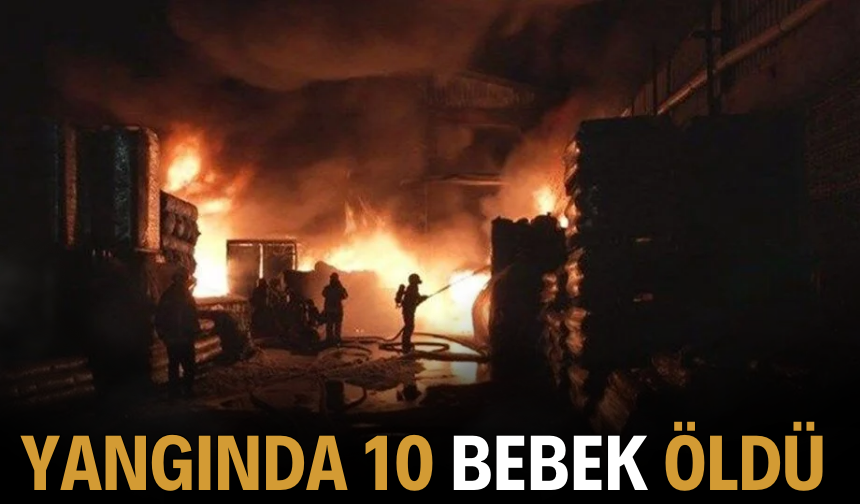 Hastanede çıkan yangında 10 bebek...