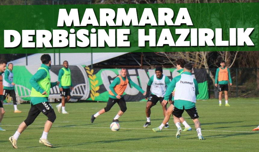 Marmara derbisi hazırlıklarını sürdürdü
