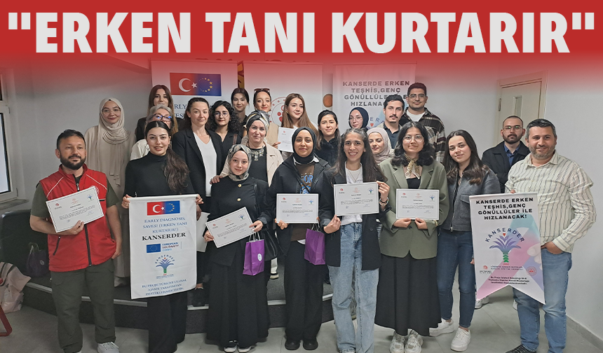 "Erken Tanı Kurtarır" projesi kapsamında eğitim verildi