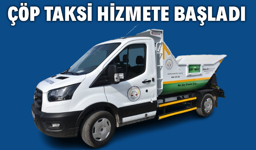 Erenler'de 2 yeni çöp taksi hizmete başladı