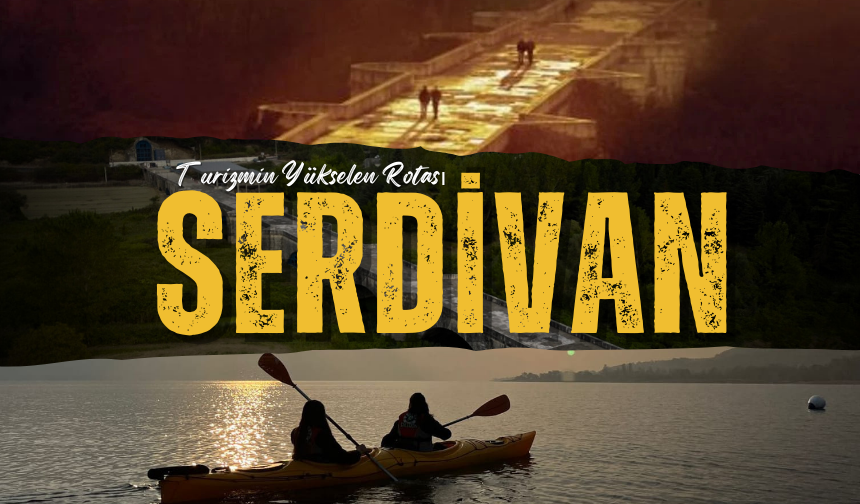 Turizmin Yükselen Rotası: Serdivan