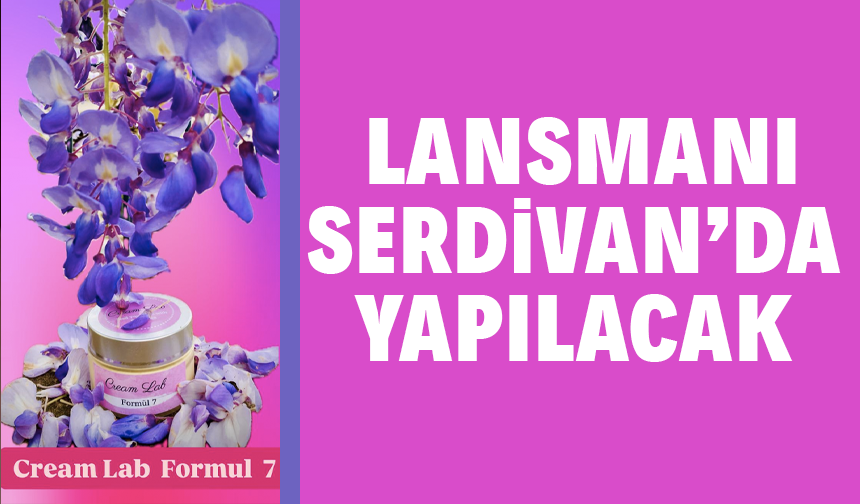 Türkiye’nin İlk Canlı Probiyotikli Kozmetik Ürünü “Cream Lab Formül 7” Serdivan’da Tanıtılacak