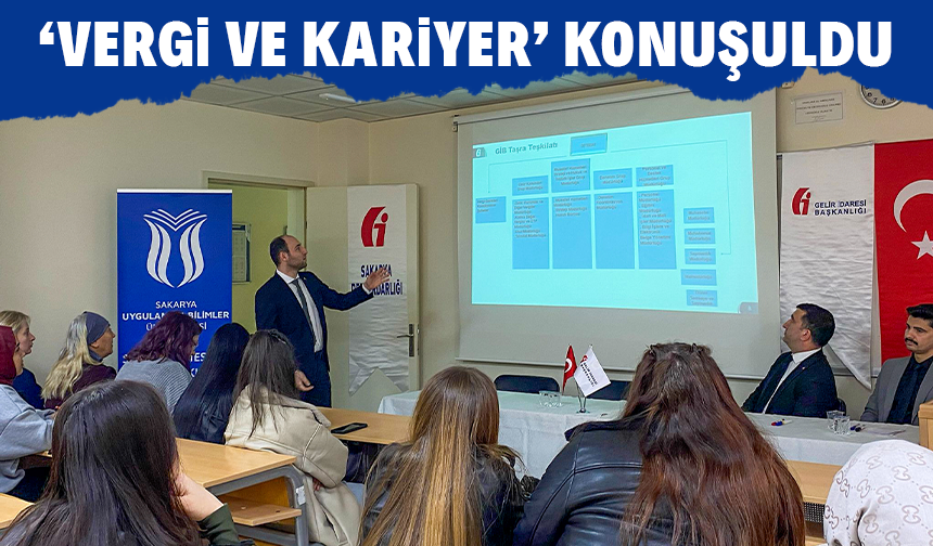 Sapanca MYO’da ‘Vergi ve Kariyer’ konuşuldu