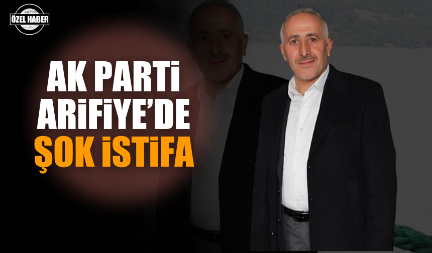 Arifiye'de şok istifa