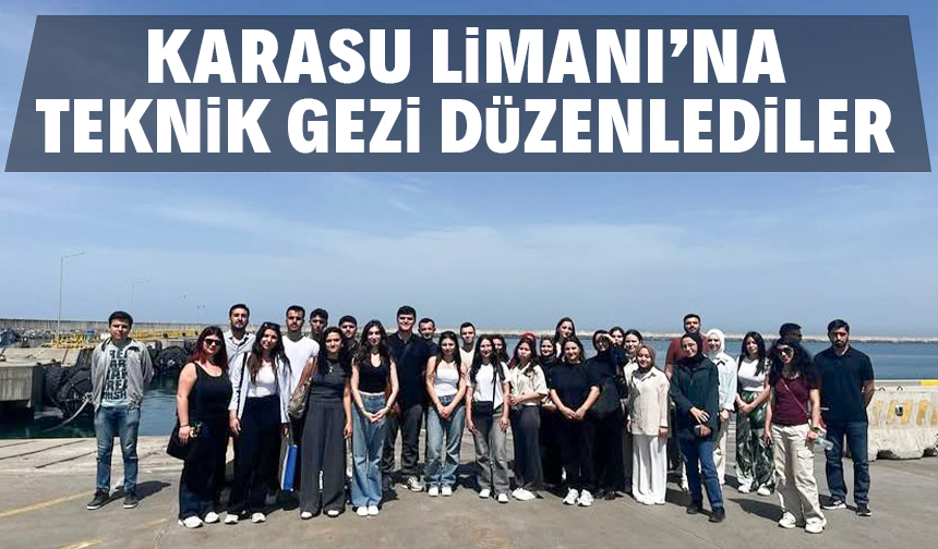 SUBÜ’lü Öğrencilerden Karasu Limanı’na Teknik Gezi