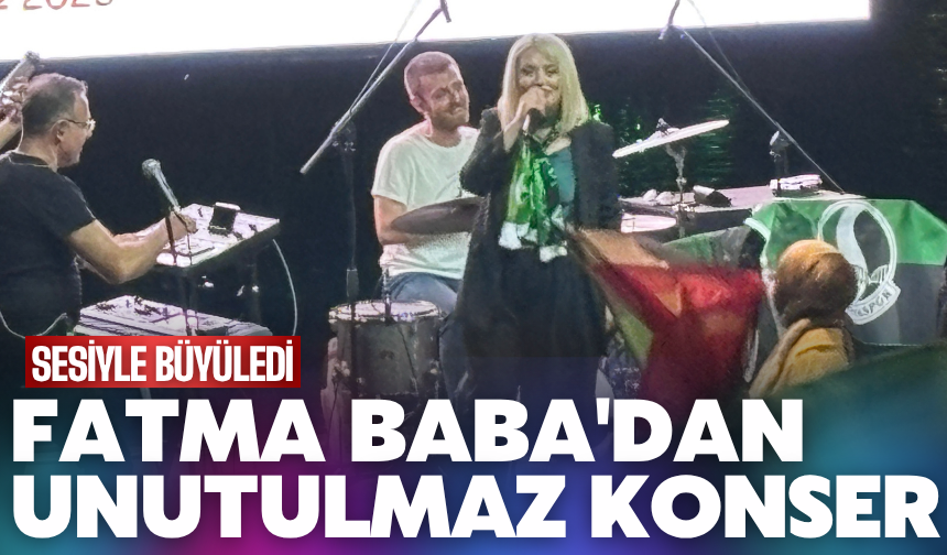 Fatma Baba'dan Unutulmaz Konser