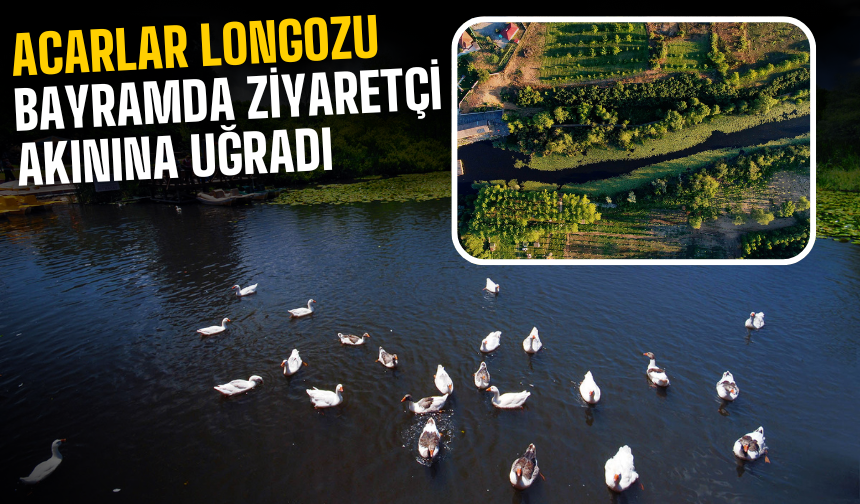 Acarlar Longozu, Bayramda Ziyaretçi Akınına Uğradı