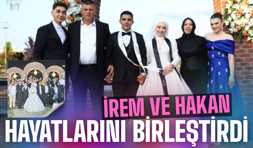 İrem ve Hakan'ın mutlu günü