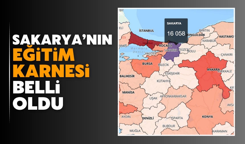 Sakarya'nın eğitim karnesi belli oldu!