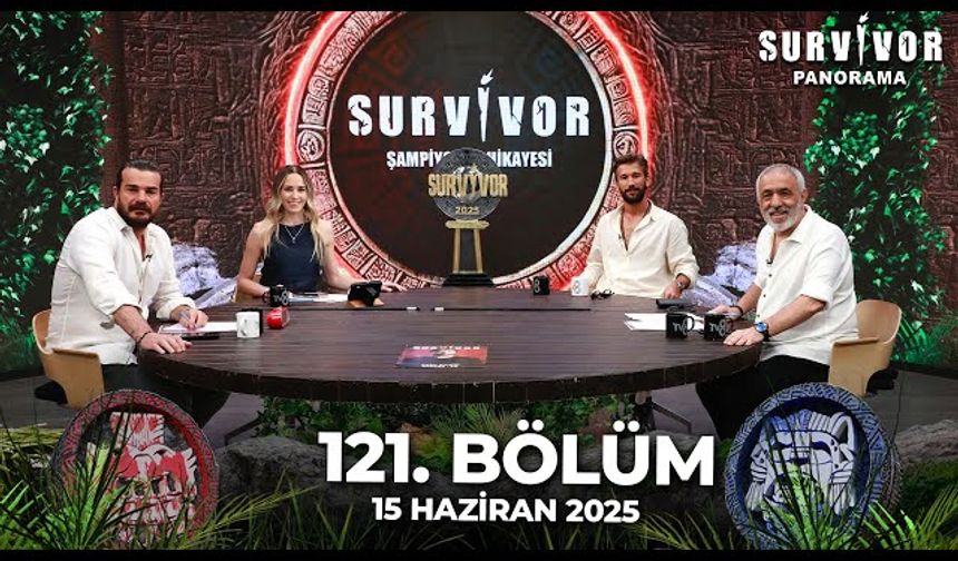 15 Haziran 2025 Survivor Panorama 121. Bölüm | Survivor Panorama 121. Bölüm İzle
