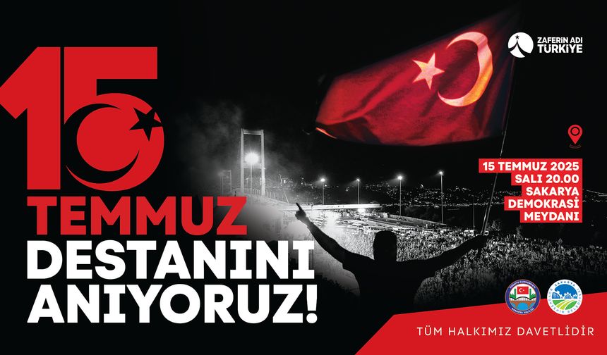 Başkan Alemdar’dan Sakarya’ya 15 Temmuz Çağrısı: “Milletin Zaferi İçin Meydanda Buluşalım”