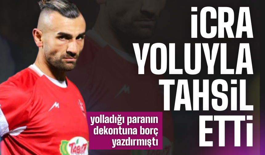 Sakaryaspor'a borç yazıp geri tahsil etti!