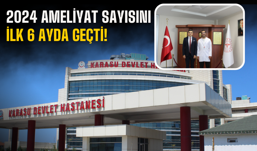 Karasu Devlet Hastanesi, 2024 Ameliyat Sayısını İlk 6 Ayda Geçti