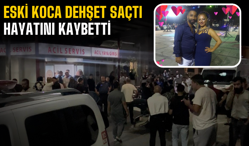 Eski Eşi Tarafından Bıçaklanan Kadın Hayatını Kaybetti