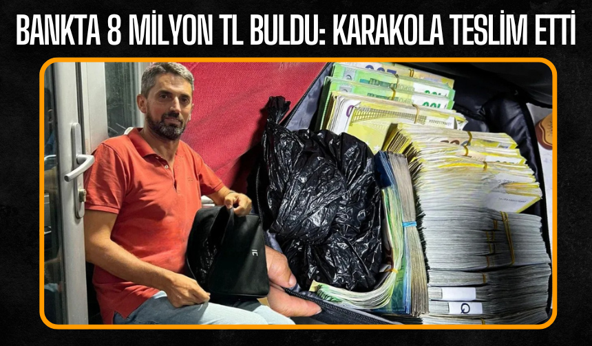 Bankta 8 Milyon TL Bulundu: Karakola Teslim Etti