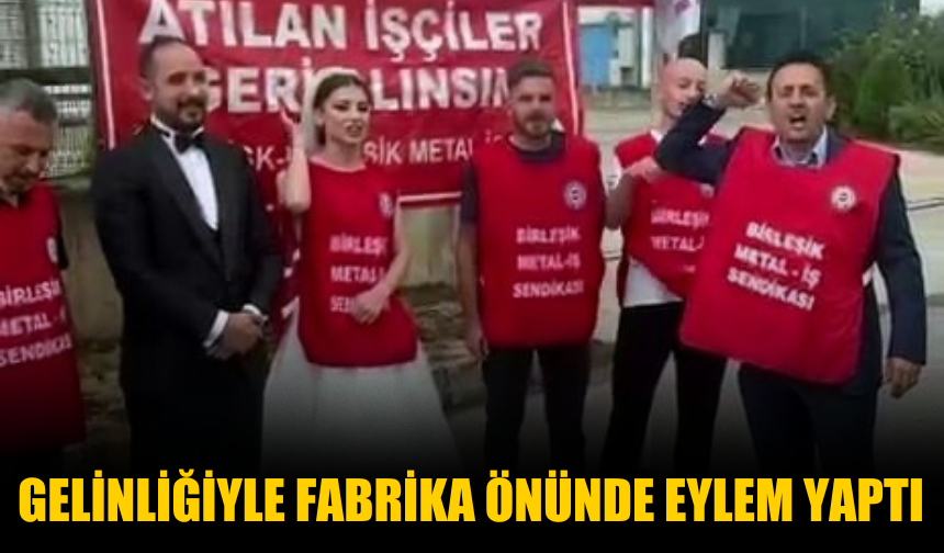 Düğününe Saatler Kala İşten Çıkarıldı:  Gelinliğiyle Direniş Çadırına Gitti