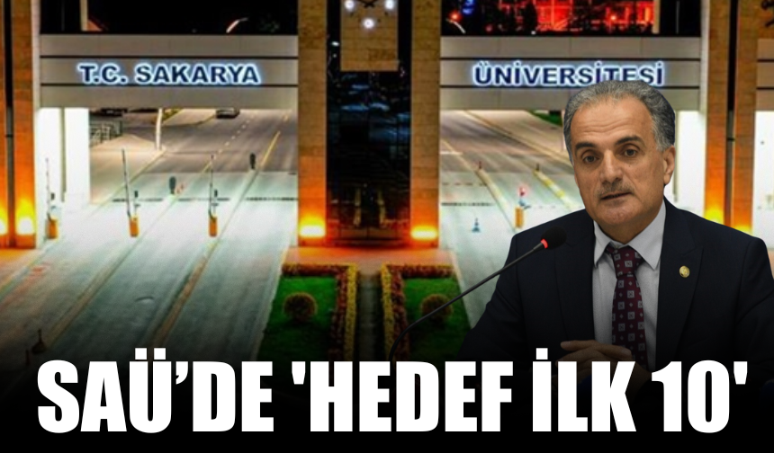 SAÜ'DE 'Hedef İlk 10'
