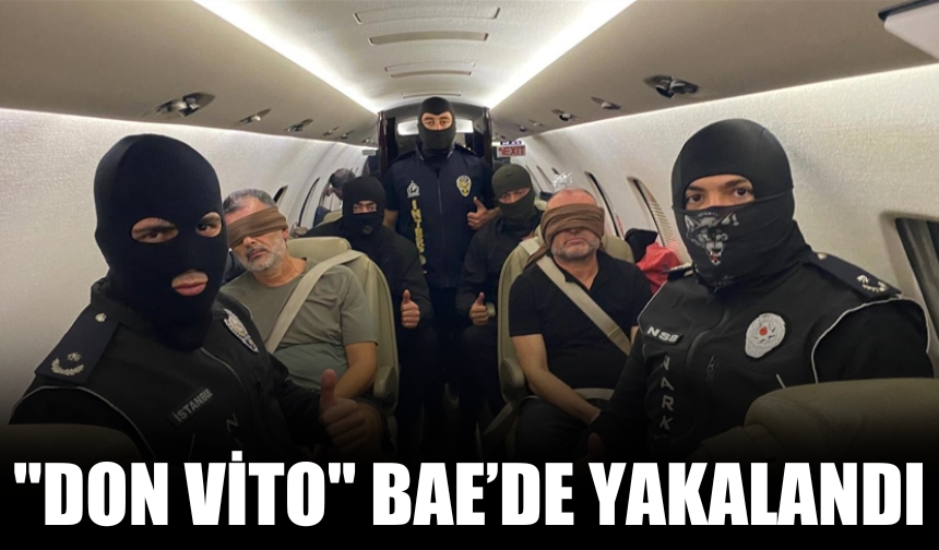 "Don Vito" ve Örgüt Üyesi BAE’de Yakalandı