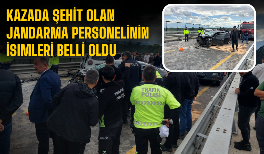 Kazada şehit olan jandarma personelinin isimleri belli oldu