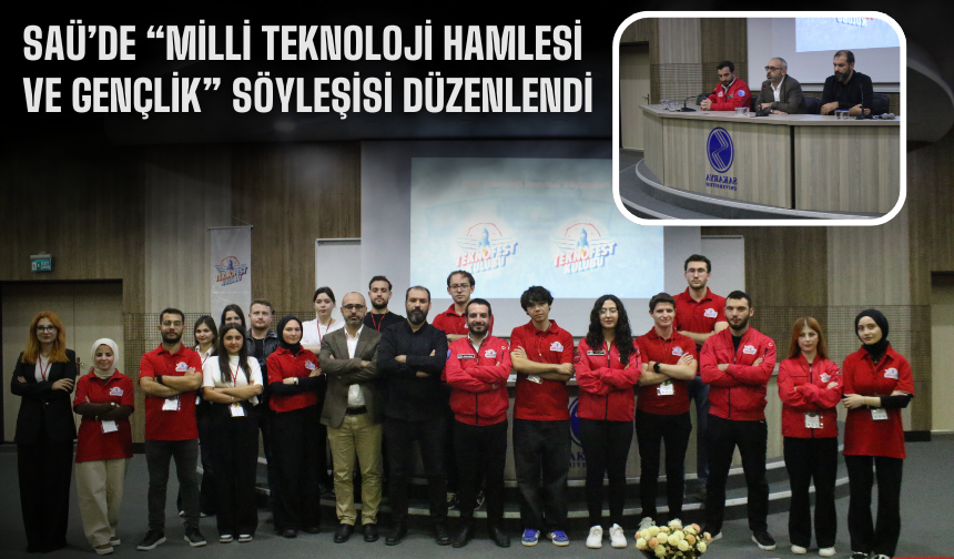 SAÜ'de “Milli Teknoloji Hamlesi ve Gençlik” Söyleşisi Düzenlendi